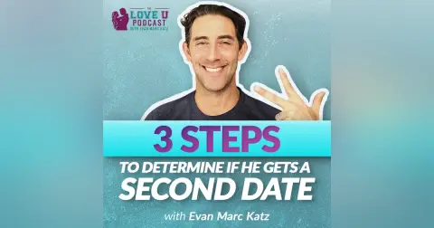 3 Steps to Determine If He Gets a Second Date