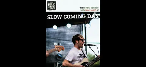 Orion Walsh (Slow Coming Day)