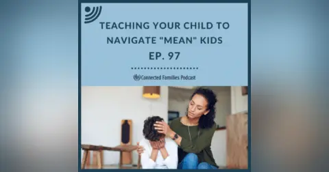 Teaching Your Child to Navigate "Mean" Kids
