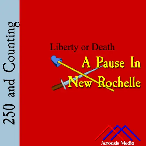 A Pause in New Rochelle–October 19, 1776