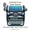 The Solar Heist, or How I Got into the Solar Business, Part 8: Mrs. Prout