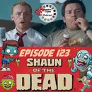 Comfort Films 123: Shaun of the Dead (2004)