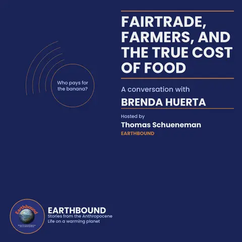 Fair Trade, Farmers, and the True Cost of Food: A Conversation with Brenda Huerta