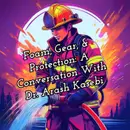 Foam, Gear, & Protection: A Conversation With Dr. Arash Kesebi