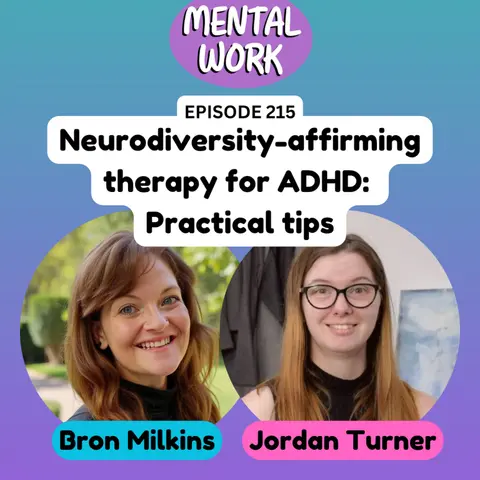 Neurodiversity-affirming therapy for ADHD: Practical tips for psychologists (with Jordan Turner)