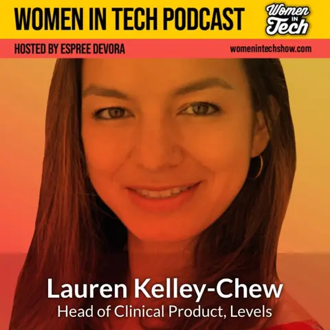 Lauren Kelley-Chew of Levels: Women In Tech California