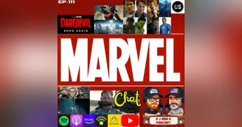 Episode 111: Marvel Chat