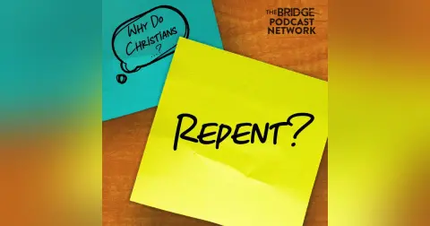 Why Do Christians Repent?