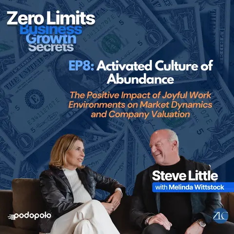 EP8 Activated Culture of Abundance: The Positive Impact of Joyful Work Cultures on Market Dynamics and Company Value
