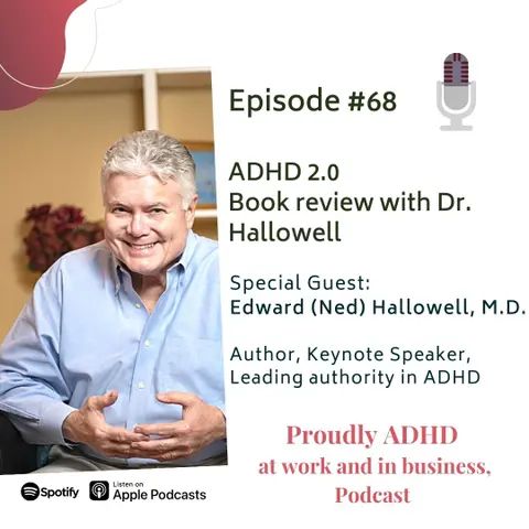 ADHD 2.0: New Science and Essential Strategies for Thriving with Distraction | Guest: Dr. Ned Hallowell
