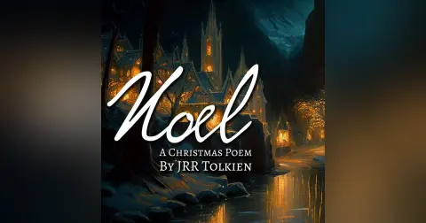Revisiting Tolkien’s Lost ‘Noel’ Poem