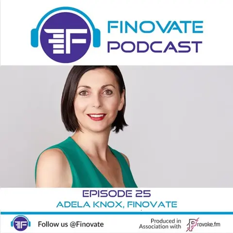 Episode 25: Adela Knox, Finovate