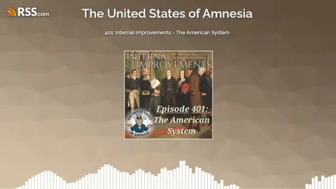 401: Internal Improvements - The American System