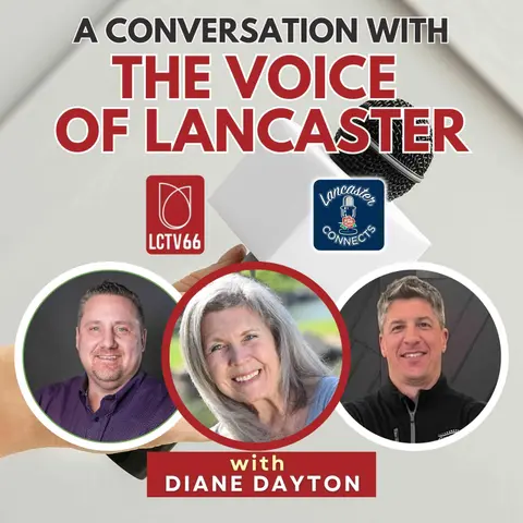 A Conversation with The Voice of Lancaster Featuring Diane Dayton: Episode 163
