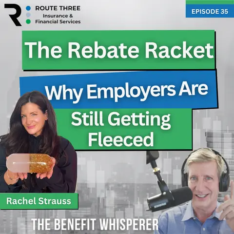 The Rebate Racket: Why Employers Are Still Getting Fleeced (Ep. 35)