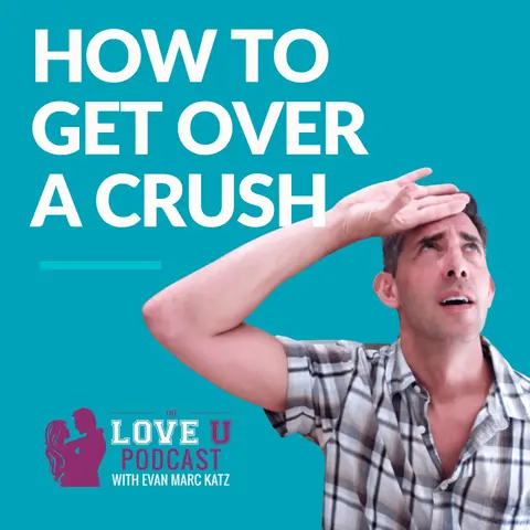 How To Get Over A Crush (Even When It Seems Impossible)