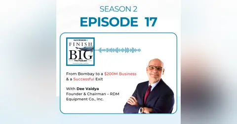 From Bombay to a $200M Business & a Successful Exit with Dee Vaidya S2 (EP 17)