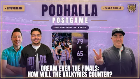 Dream Even the Finals: How Will The Valkyries Counter? | Playoff Podhalla Postgame