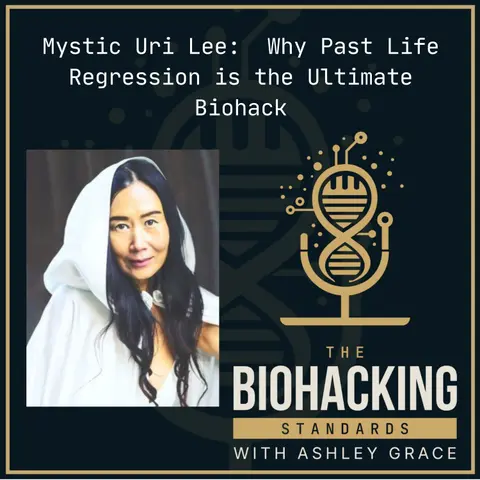 Why Past Life Regression is the Ultimate Biohack with Mystic Uri Lee