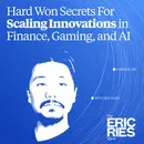 Hard-Won Secrets for Scaling Innovations in Finance, Gaming, and AI with Siqi Chen (Runway, Zynga)
