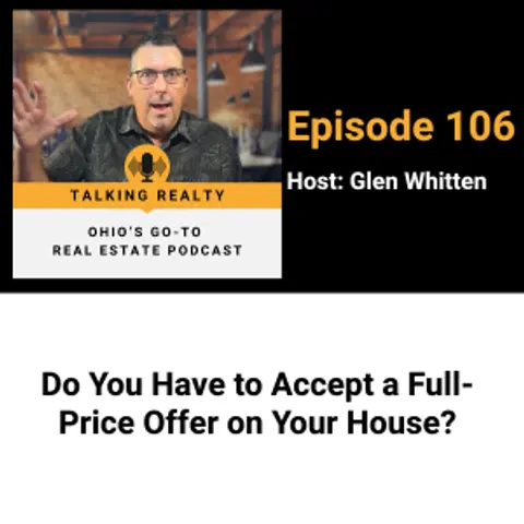Do You Have to Accept a Full-Price Offer on Your House? | Episode 106