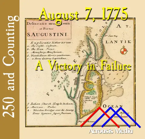 August 7, 1775: A Victory in Failure