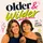 Older & Wilder