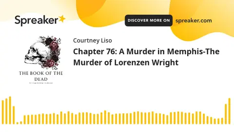 Chapter 76: A Murder in Memphis-The Murder of Lorenzen Wright