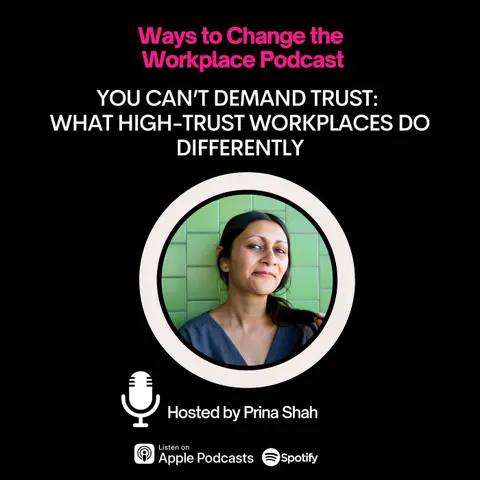 186. You Can’t Demand Trust: What High-Trust Workplaces Do Differently