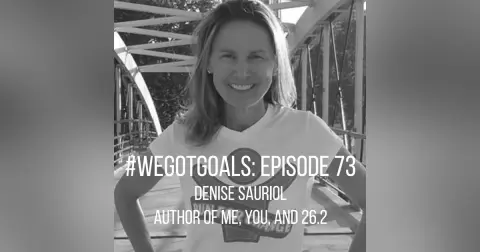 Denise Sauriol Uses Cumulative Courage to Go After Her Goals
