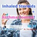 Steroids in Asthma: Why We Need Them?