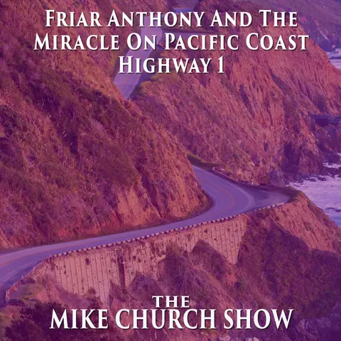Friar Anthony And The Miracle On Pacific Coast Highway 1