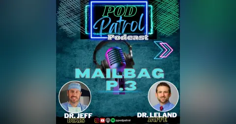Pod Patrol Podcast S1.E22 - Mailbag Questions Part 3