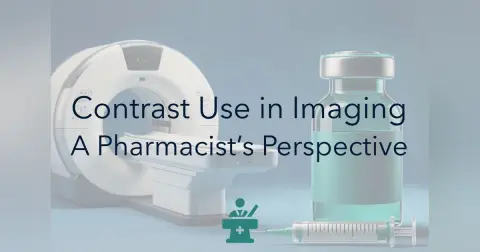 Episode 46 – Contrast Use in Imaging A Pharmacist’s Perspective