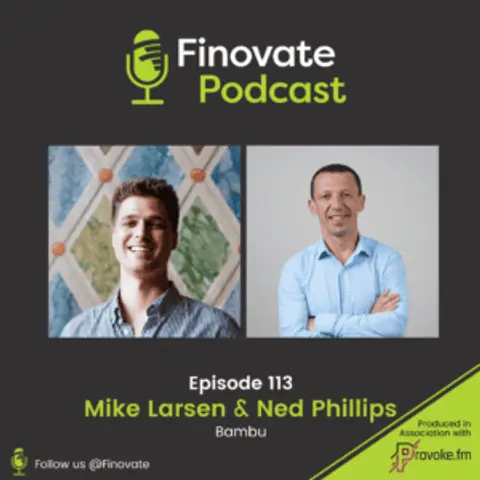 EP 113: Ned Phillips and Mike Larsen, Bambu