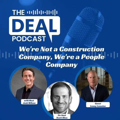 We're Not a Construction Company, We're a People Company — Lenny Lemoine