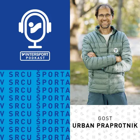 V srcu športa: Urban Praprotnik - tekaški začetki, pomen gibanja in vztrajnostni športi