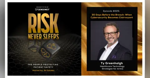 Episode #225. 30 Days Before the Breach: When Cybersecurity Becomes Clairvoyant, with Ty Greenhalgh Healthcare Technology Strategist for Armis