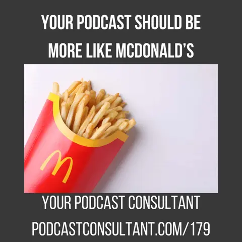 How to Become the McDonald's of Your Podcast Genre