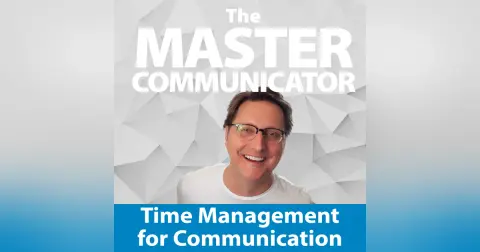 58: Time Management for Communication