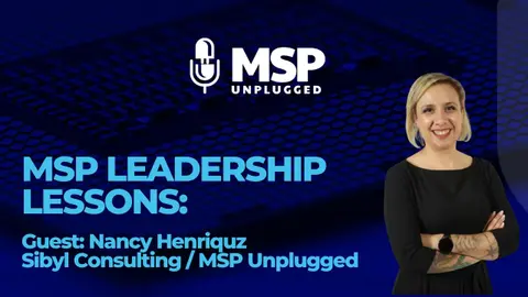 MSP Leadership Lessons from Nancy Henriquez – Head of Community at MSP Unplugged
