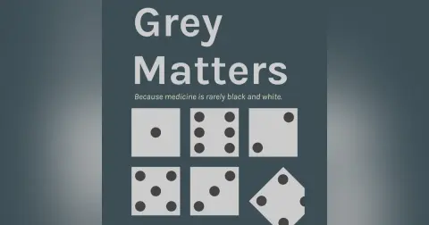 #99 Bleeding vs. Clotting Risk: Gray Matters Segment