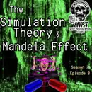 The Simulation Theory and Mandela Effect S7 E8