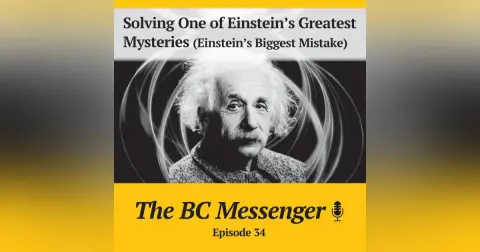 Solving One of Einstein's Greatest Mysteries (Einstein's Biggest Mistake)
