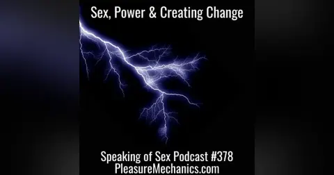 Sex, Power and Creating Change