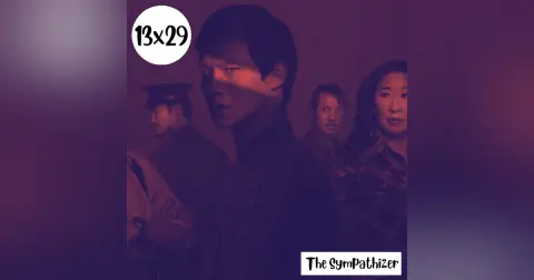 s13e29: Esto es verdura – The Sympathizer