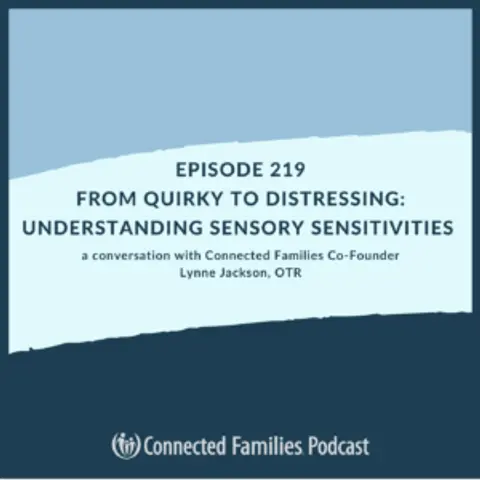 From Quirky to Distressing: Understanding Sensory Sensitivities