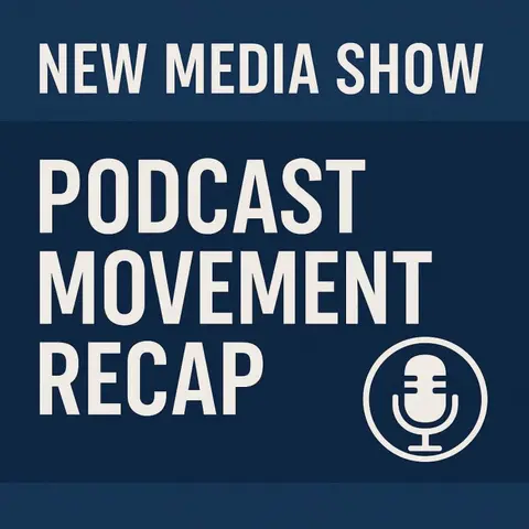 Podcast Movement Recap and Insights #641