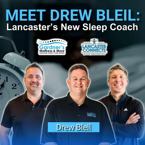 Meet Drew Bleil, Lancaster’s Newest Sleep Science Coach - Episode 244