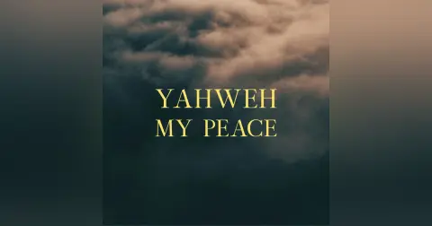 Name Above All Names: Yahweh My Peace